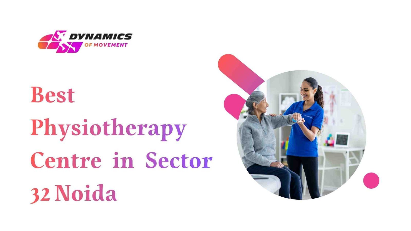 Best Physiotherapy Centre in Sector 32 Noida